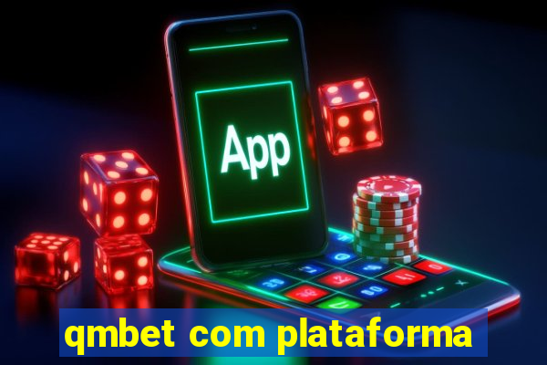 qmbet com plataforma